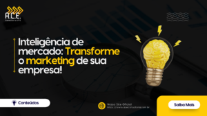 Imagem Blog : Inteligência de mercado: Transforme o marketing de sua empresa!