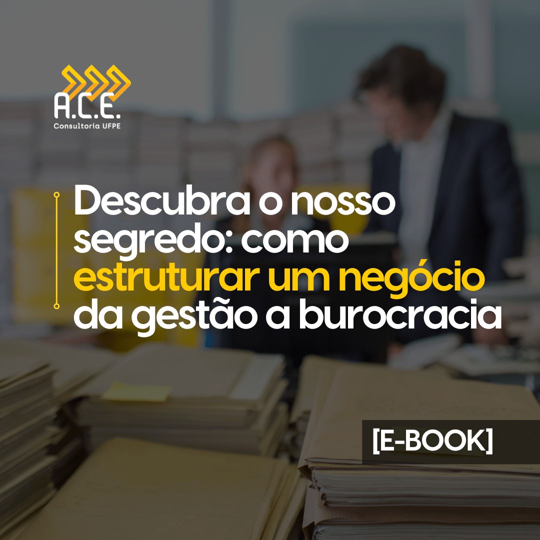 Descubra como estruturar um negócio da gestão a burocracia