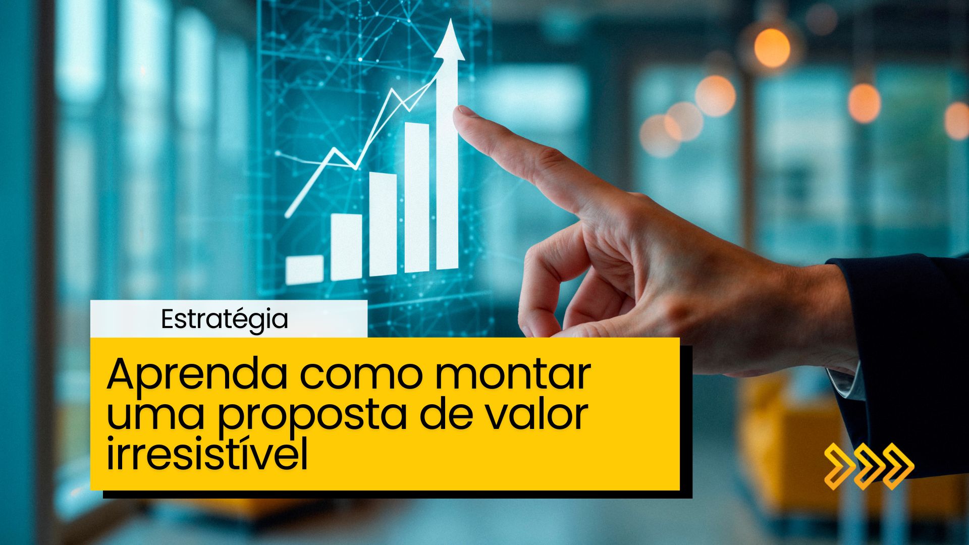 Aprenda como montar uma proposta de valor irresistível