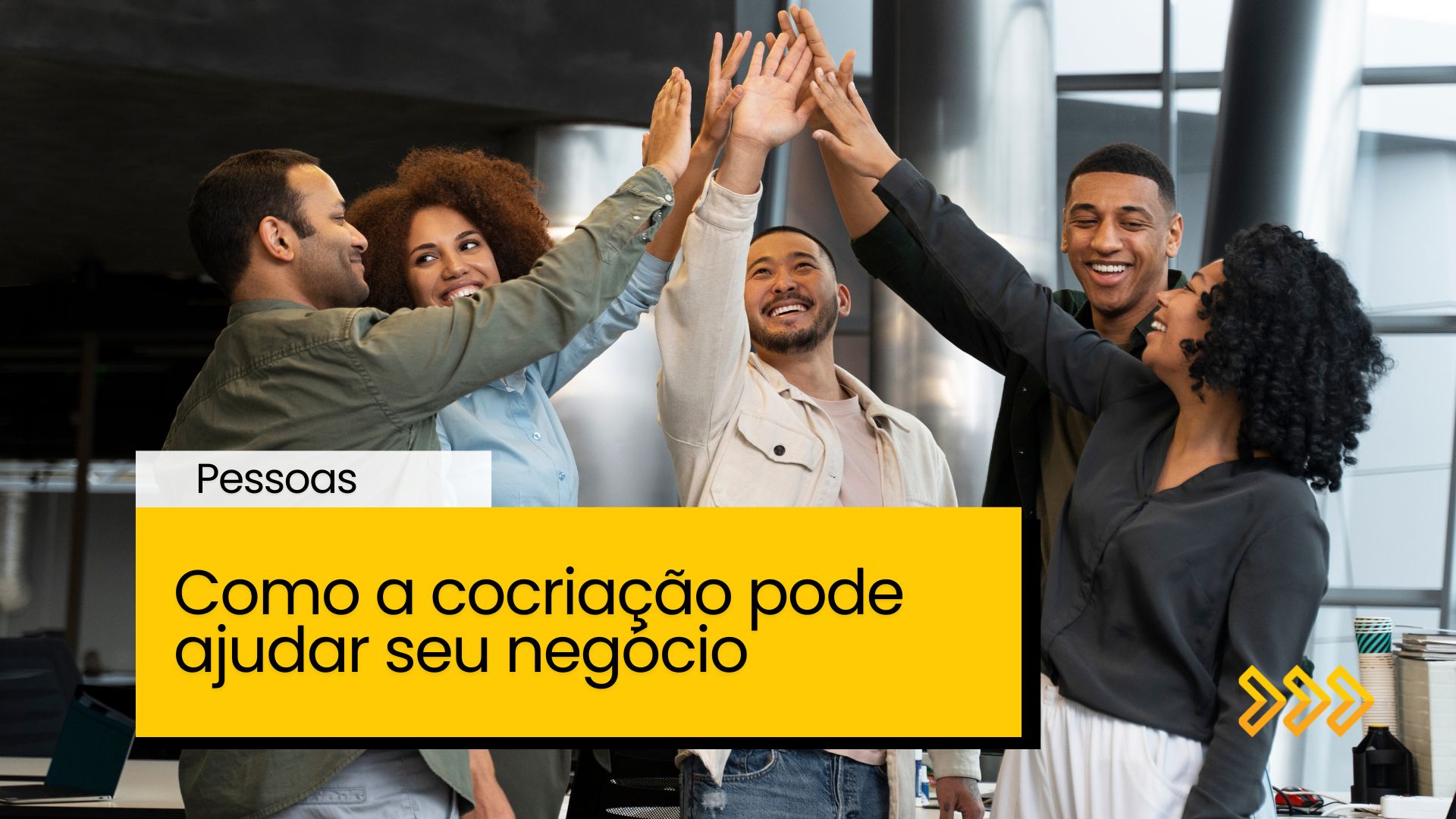 Como a cocriação pode ajudar seu negócio
