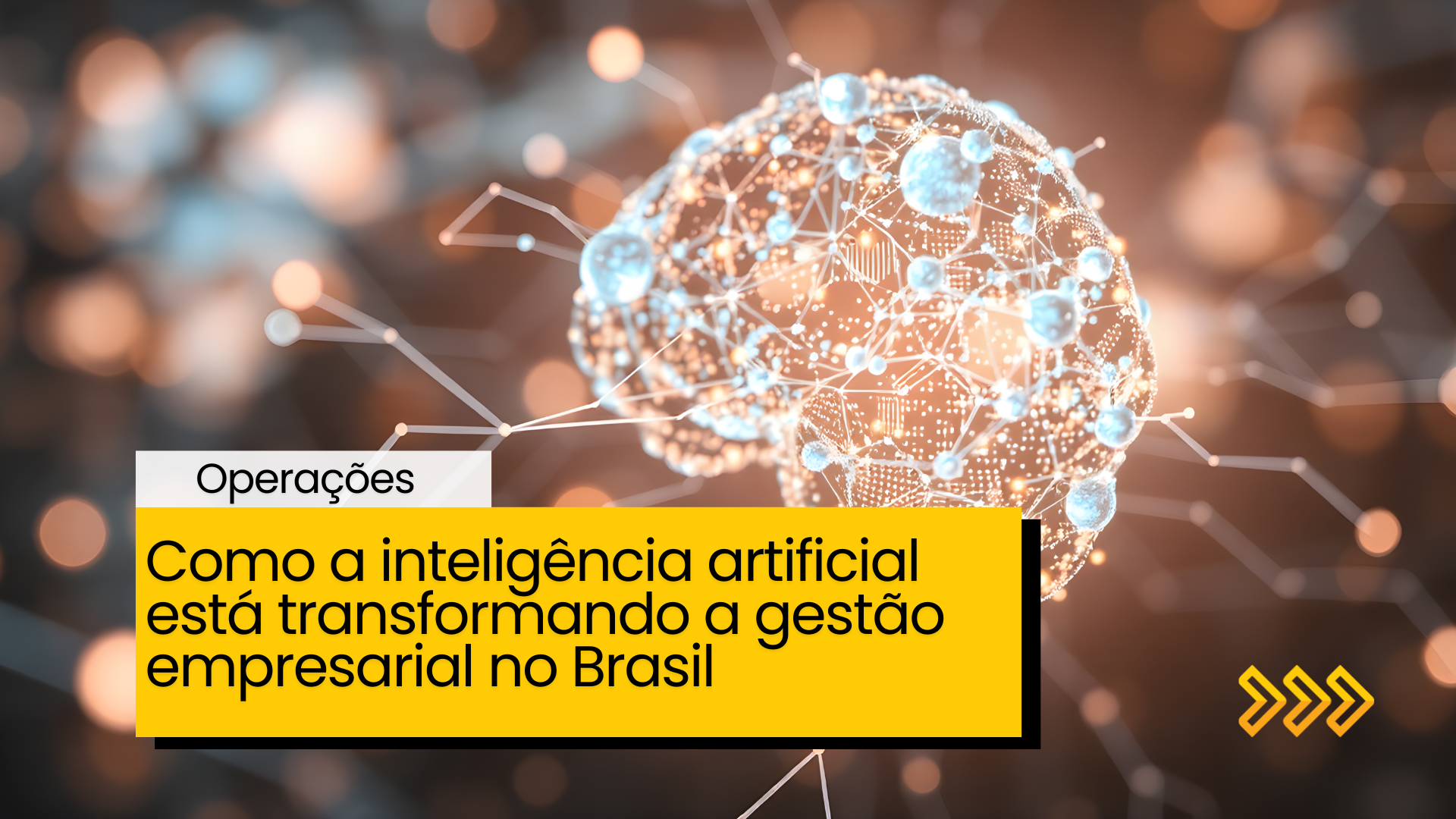 Como a inteligência artificial está transformando a gestão empresarial no Brasil