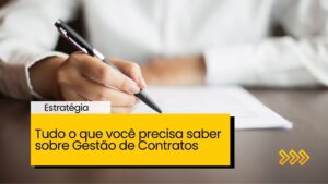 Tudo o que você precisa saber sobre Gestão de Contratos